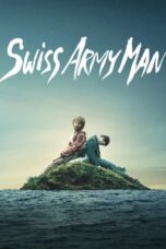 Nonton Film Swiss Army Man (2016)