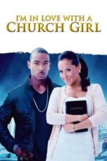 Nonton Film I'm in Love with a Church Girl (2013)